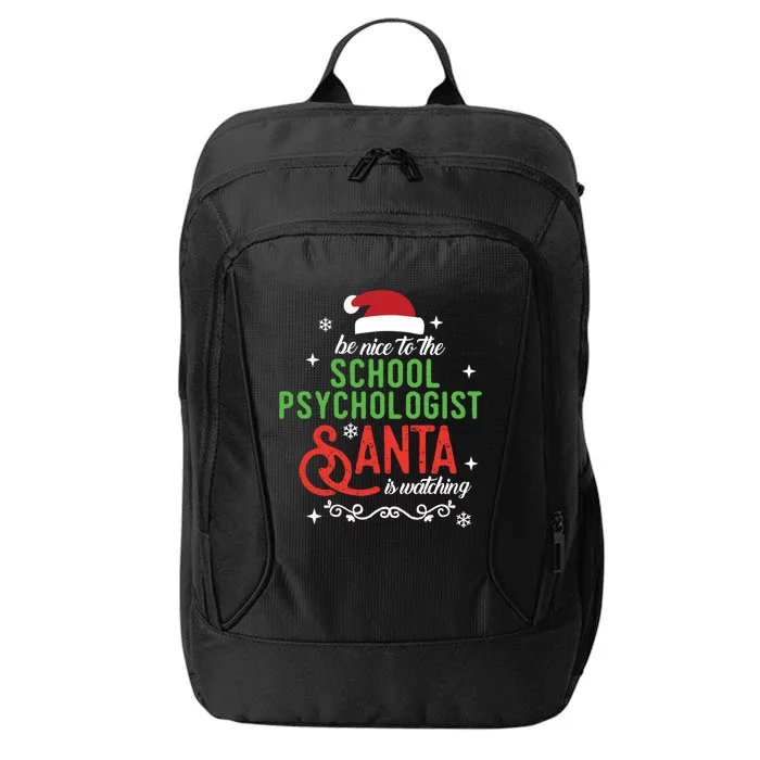 Be Nice To The School Psychologist Santa Is Watching Xmas Meaningful Gift City Backpack