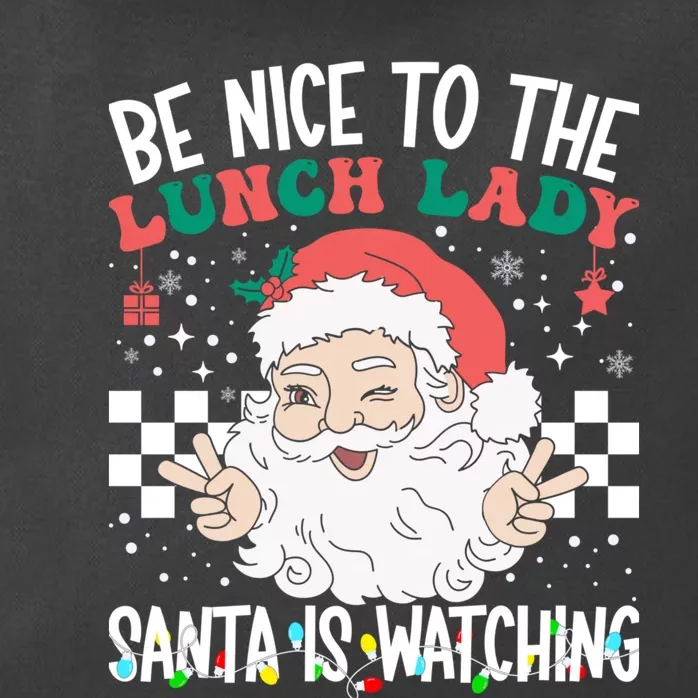 Be Nice To The Lunch Lady Santa Is Watching Funny Xmas Gift Zip Tote Bag