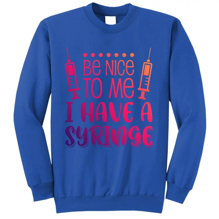 Be Nice To Me Gift Tall Sweatshirt