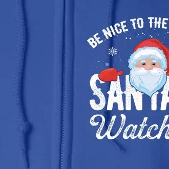 Be Nice To The Teacher Santa Is Watching Gift Full Zip Hoodie