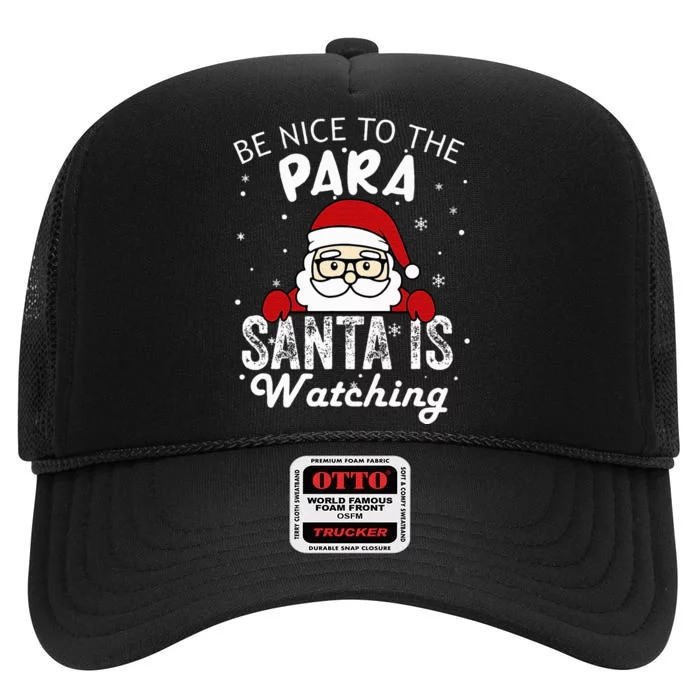 Be Nice To The Para Santa Is Watching Funny Christmas Pajama High Crown Mesh Trucker Hat