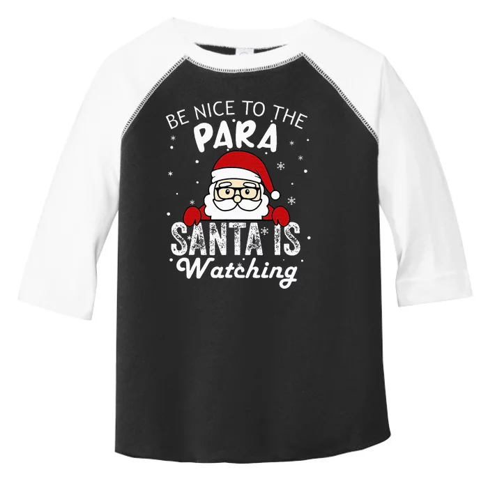 Be Nice To The Para Santa Is Watching Funny Christmas Pajama Toddler Fine Jersey T-Shirt