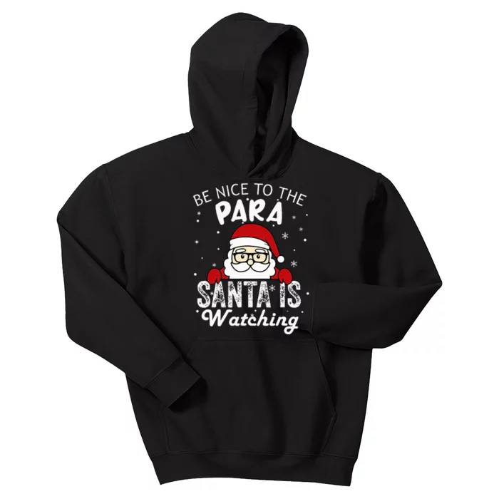 Be Nice To The Para Santa Is Watching Funny Christmas Pajama Kids Hoodie