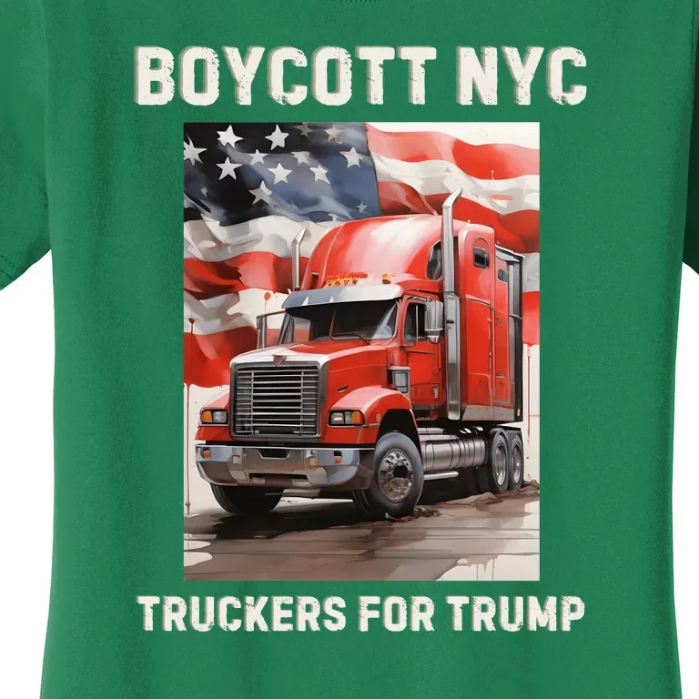 Boycott Nyc Truckers For Trump Women's T-Shirt