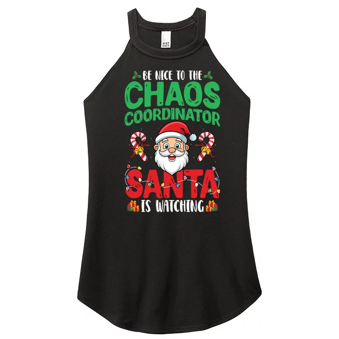 Be Nice To Chaos Coordinator Santa Is Watching Christmas Women’s Perfect Tri Rocker Tank