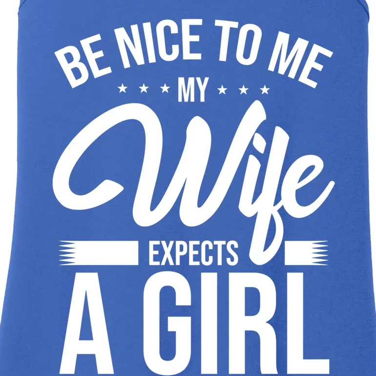 Be Nice To Me My Wife Expects A Father's Day Dad Father Gift Ladies Essential Tank