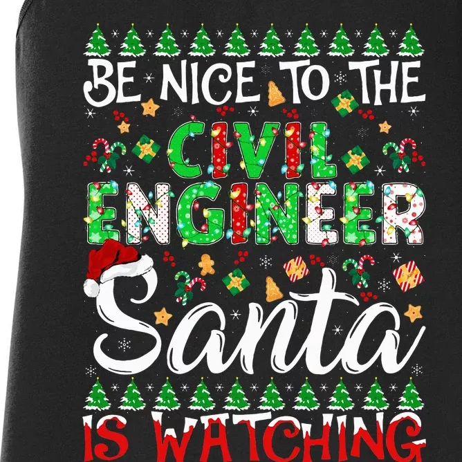 Be Nice To The Civil Engineer Santa Is Watching Christmas Women's Racerback Tank