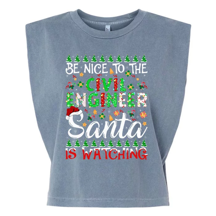 Be Nice To The Civil Engineer Santa Is Watching Christmas Garment-Dyed Women's Muscle Tee