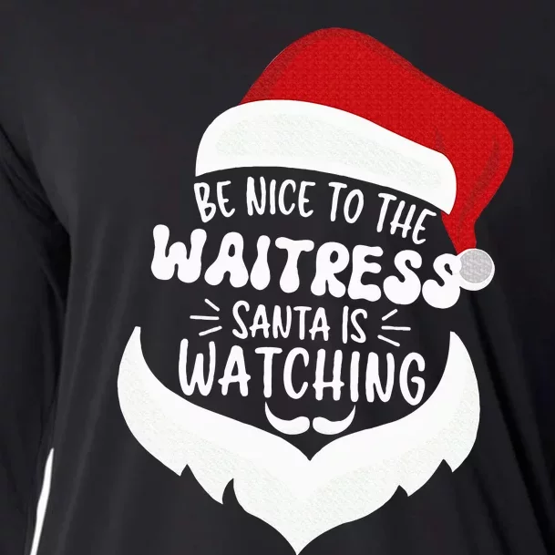 Be Nice To The WAITRESS Santa Is Watching Funny Christmas Cooling Performance Long Sleeve Crew