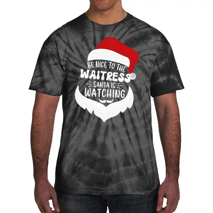 Be Nice To The WAITRESS Santa Is Watching Funny Christmas Tie-Dye T-Shirt