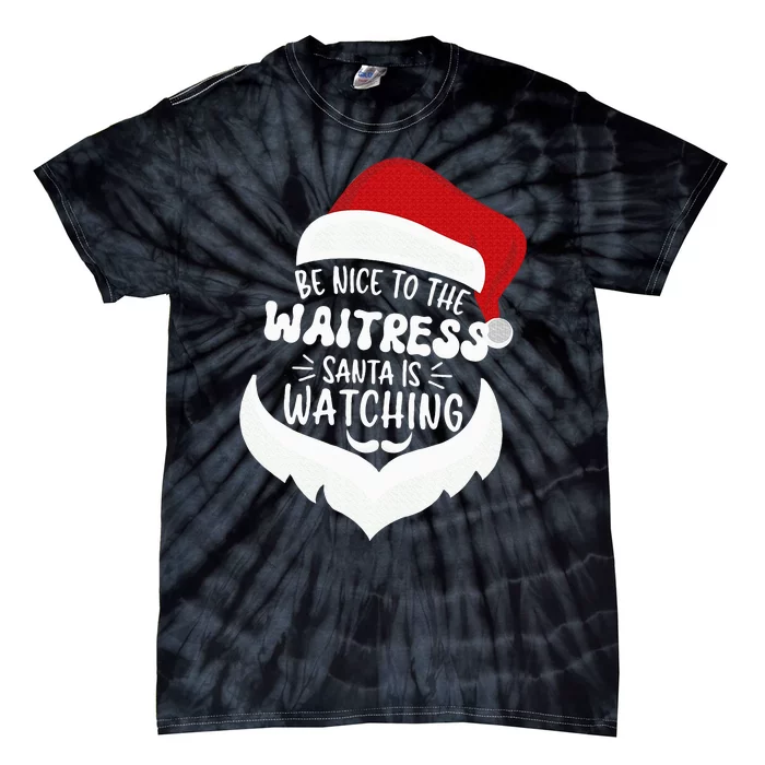 Be Nice To The WAITRESS Santa Is Watching Funny Christmas Tie-Dye T-Shirt