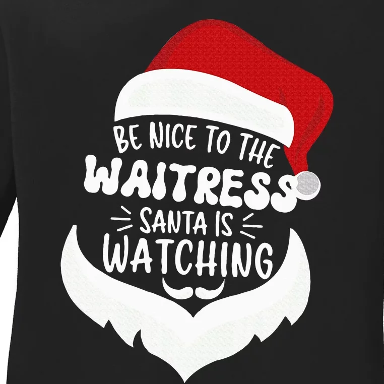 Be Nice To The WAITRESS Santa Is Watching Funny Christmas Ladies Long Sleeve Shirt