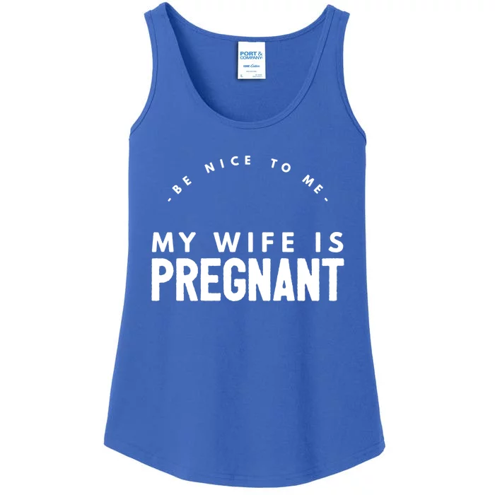 Be Nice To Me My Wife Is Pregnant Funny Dad Gift Ladies Essential Tank