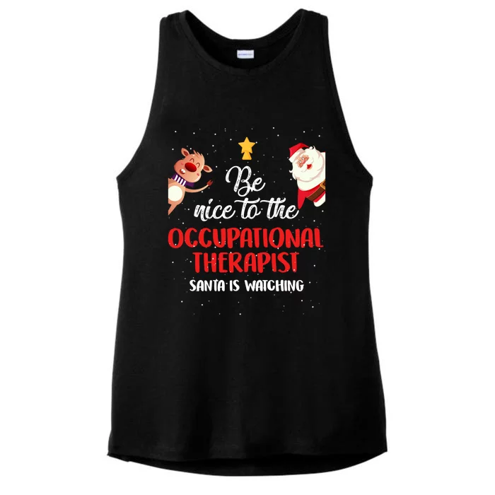 Be Nice To The Occupational Therapist Santa Is Watching Xmas Meaningful Gift Ladies Tri-Blend Wicking Tank