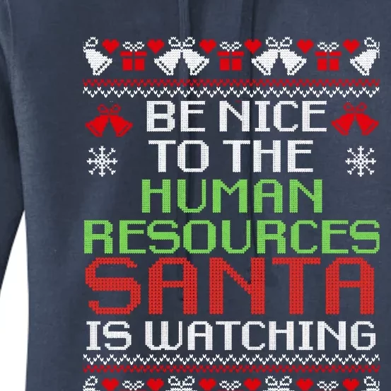 Be Nice To The Human Resources Santa Is Watching Christmas Women's Pullover Hoodie