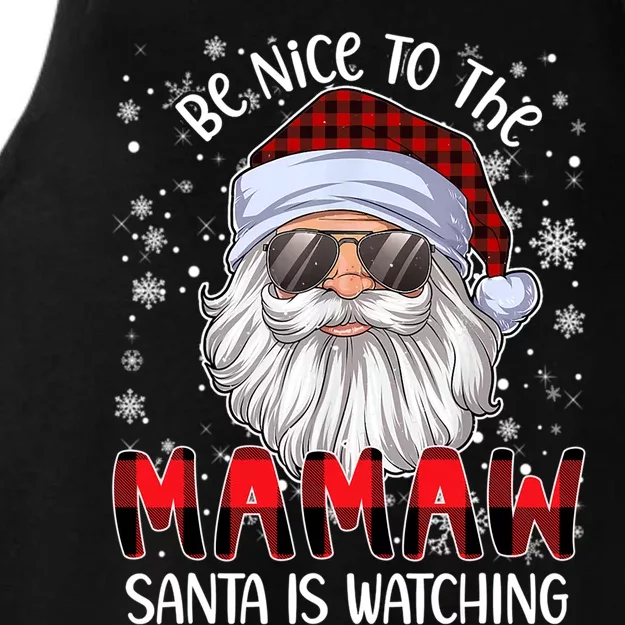 Be Nice To The Mamaw Santa Is Watching Christmas Gift Ladies Tri-Blend Wicking Tank