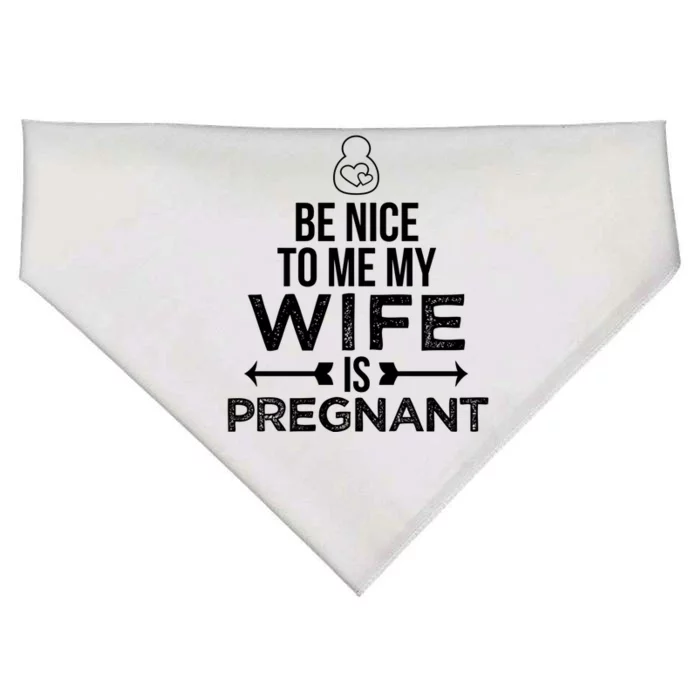 Be Nice To Me My Wife Is Pregnant Gift USA-Made Doggie Bandana