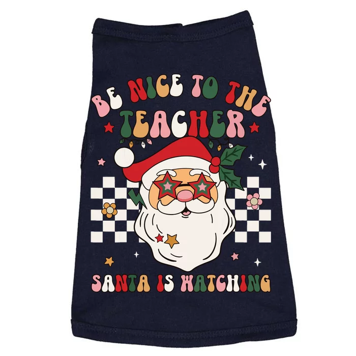 Be Nice To The Teacher Santa Is Watching Retro Christmas Doggie Tank