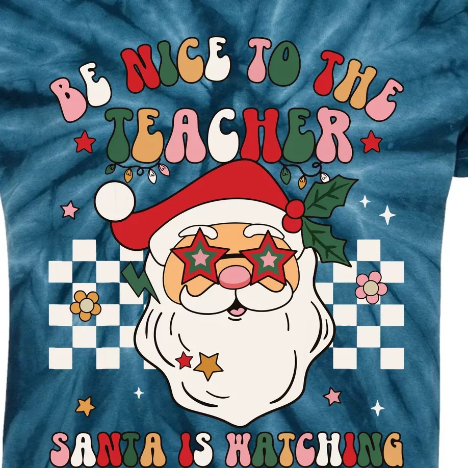 Be Nice To The Teacher Santa Is Watching Retro Christmas Kids Tie-Dye T-Shirt