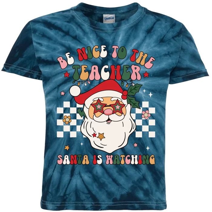 Be Nice To The Teacher Santa Is Watching Retro Christmas Kids Tie-Dye T-Shirt