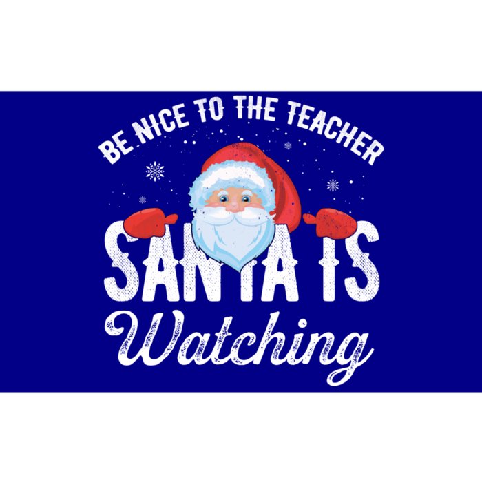 Be Nice To The Teacher Santa Is Watching Great Gift Bumper Sticker