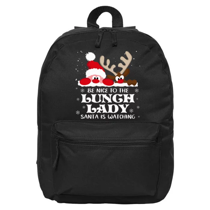 Be Nice To The Lunch Lady Santa Is Watching Christmas Xmas 16 in Basic Backpack