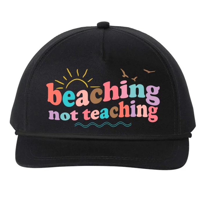 Beaching Not Teaching Summer Break Gift For Teacher Snapback Five-Panel Rope Hat