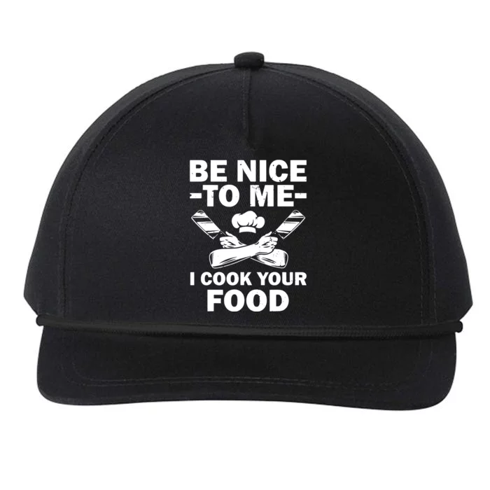 Be Nice To Me I Cook Your Food Snapback Five-Panel Rope Hat