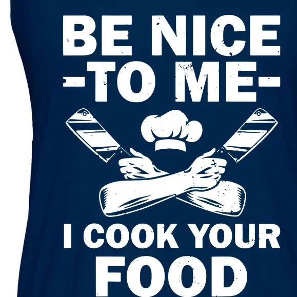 Be Nice To Me I Cook Your Food Ladies Essential Flowy Tank