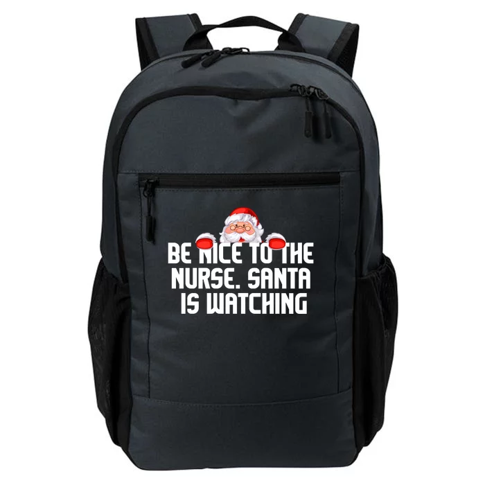 Be Nice To The Nurse Santa Is Watching Daily Commute Backpack