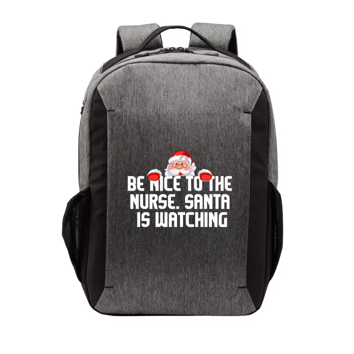 Be Nice To The Nurse Santa Is Watching Vector Backpack