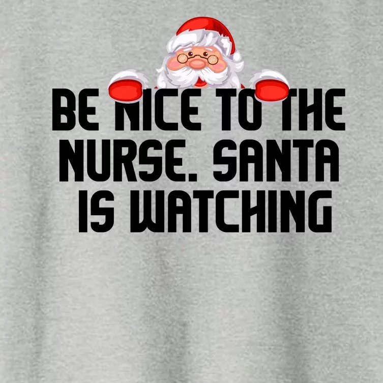 Be Nice To The Nurse Santa Is Watching Women's Crop Top Tee