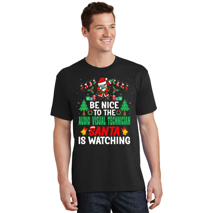 Be Nice to the Audio Visual Technician Santa Christmas T-Shirt