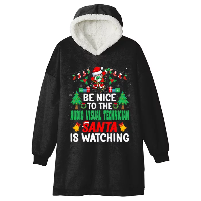 Be Nice to the Audio Visual Technician Santa Christmas Hooded Wearable Blanket