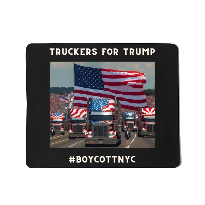 Boycott Nyc Truckers For Trump Mousepad