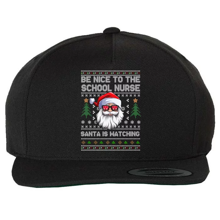 Be Nice To The School Nurse Santa Is Watching Cute Christmas Gift Wool Snapback Cap