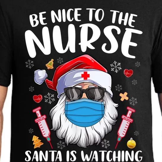 Be Nice To The Nurse Santa Is Watching Nursing Christmas Gift Pajama Set