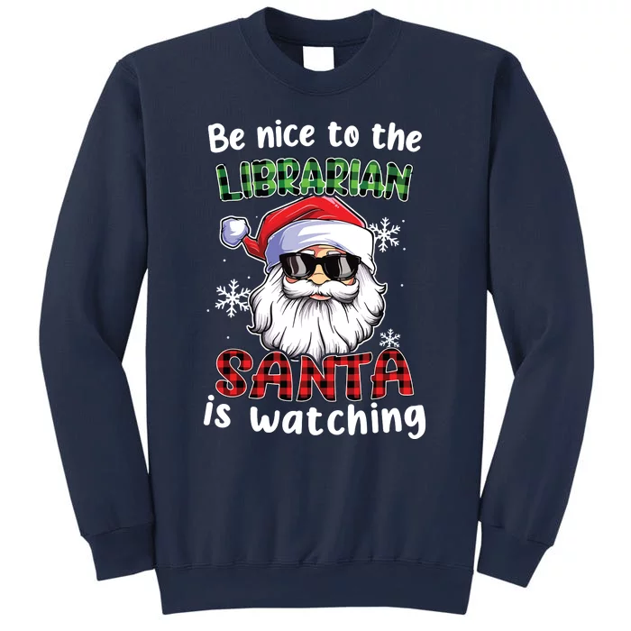 Be Nice To The Librarian Santa Is Watching Christmas Xmas Sweatshirt