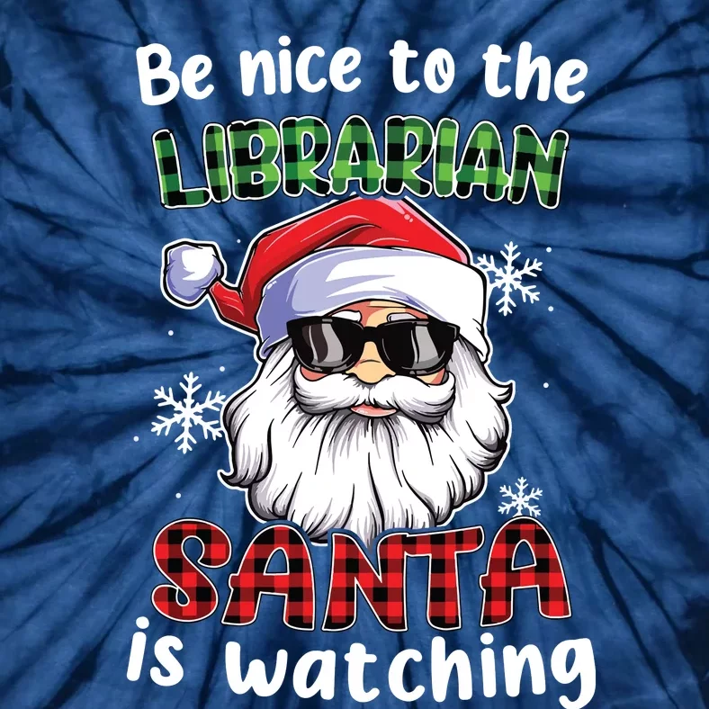 Be Nice To The Librarian Santa Is Watching Christmas Xmas Tie-Dye T-Shirt