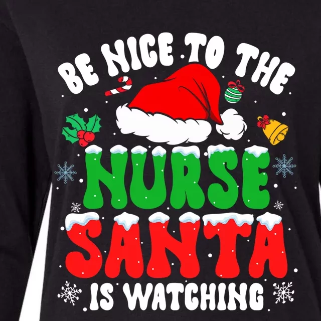 Be Nice To The Nurse Santa Is Watching Nursing Christmas Gift Womens Cotton Relaxed Long Sleeve T-Shirt