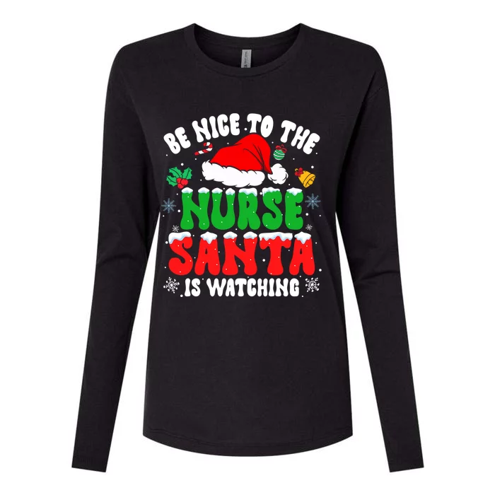 Be Nice To The Nurse Santa Is Watching Nursing Christmas Gift Womens Cotton Relaxed Long Sleeve T-Shirt