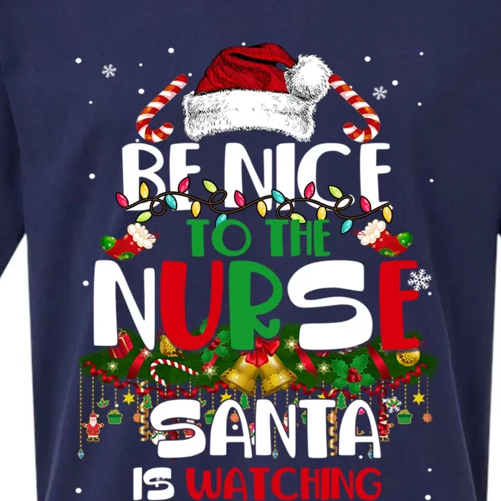 Be Nice To The Nurse Santa Is Watching Funny Christmas Xmas Gift Sueded Cloud Jersey T-Shirt