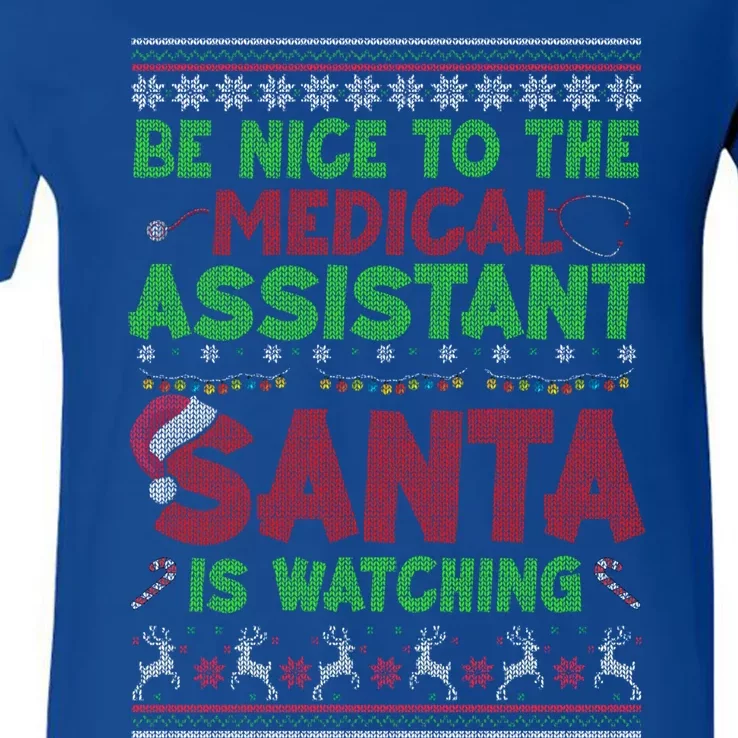 Be Nice To The Medical Assistant Santa Is Watching Sarcastic Cute Gift V-Neck T-Shirt