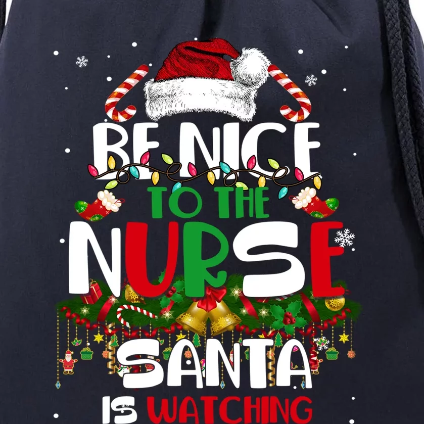 Be Nice To The Nurse Santa Is Watching Funny Christmas Xmas Gift Drawstring Bag