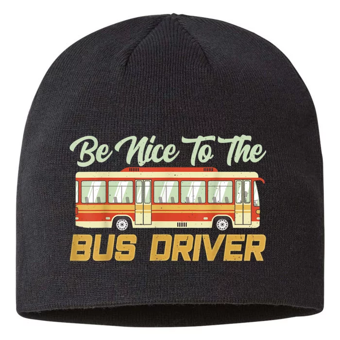 Be Nice To The Bus Driver Job Operator Buses Busman 8 1/2in Sustainable Knit Beanie