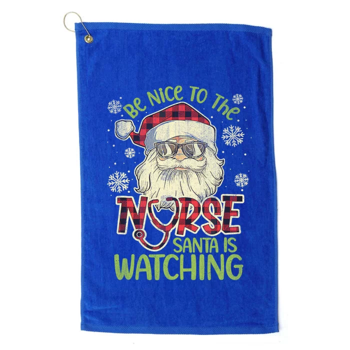 Be Nice To The Nurse Santa Is Watching Funny Xmas Gift Platinum Collection Golf Towel