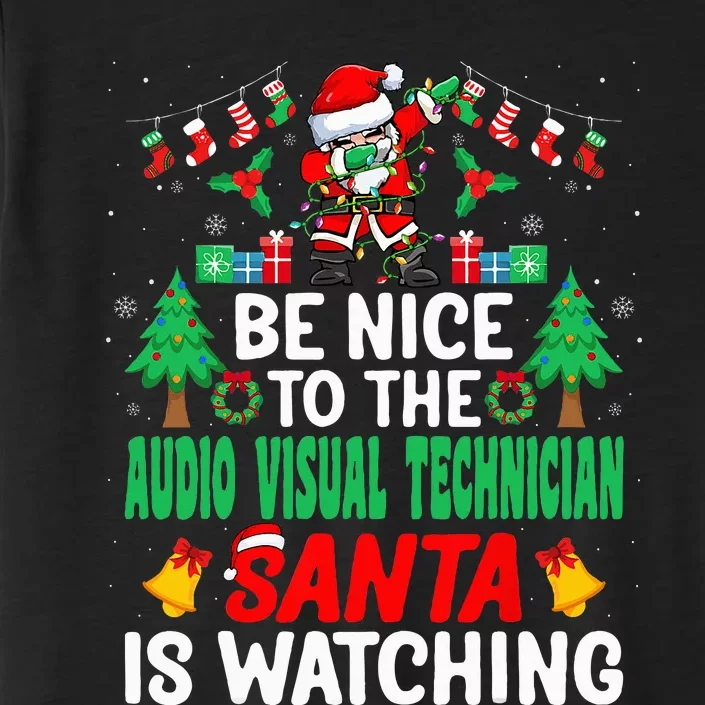 Be Nice to the Audio Visual Technician Santa Christmas ChromaSoft Performance T-Shirt