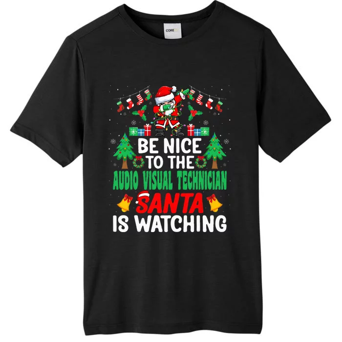 Be Nice to the Audio Visual Technician Santa Christmas ChromaSoft Performance T-Shirt