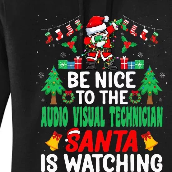 Be Nice to the Audio Visual Technician Santa Christmas Women's Pullover Hoodie