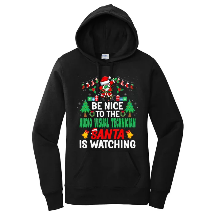 Be Nice to the Audio Visual Technician Santa Christmas Women's Pullover Hoodie